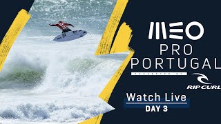 WATCH LIVE MEO Pro Portugal presented by Rip Curl - DAY 3