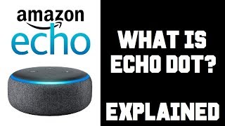 Echo Dot چیست و چگونه کار می کند؟ چه کاری می تواند انجام دهد؟ برای چه استفاده می شود؟ Echo Dot توضیح داده شد