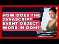 How Does The JavaScript Event Object Work In DOM? - JavaScript Toolkit
