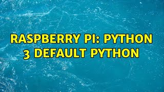 Raspberry Pi: Python 3 default python