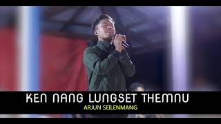 Ken nang lungset themnu || Arjun Seilenmang Doungel LIVE