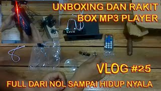 Full Dari Nol Sampai Hidup Nyala Rakit MP3 Player Box