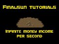 FinalSun Tutorials p.7 - Infinite money income per second