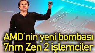 AMD'nin 2019 silahı: Zen 2 işlemciler
