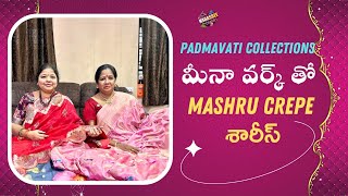 మీనా వర్క్ తో Mashru crepe శారీస్ 👌|| Padmavathi Collections || Nagasree Diaries