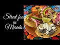 Street Food in Merida, Mexico!!!