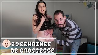 MA GROSSESSE Le Bilan de la 29ème SEMAINE 👶