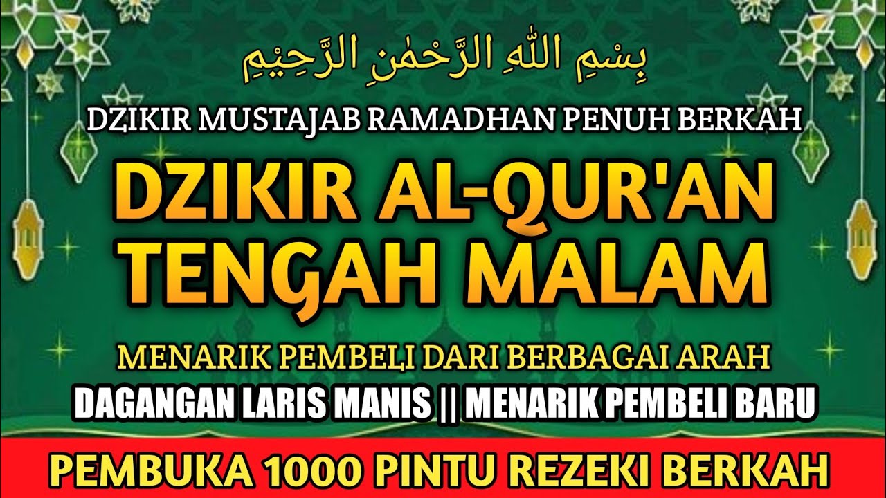 DZIKIR RAMADHAN BERKAH, DZIKIR MUSTAJAB, CUKUP DENGARKAN AYAT INI ...