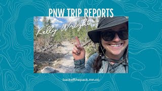 PNW Bucket List Trip Reports with Kelly Wright!