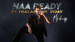 LEO-NAA READY ft. Thalapathy VIJAY Mashup | Lokesh Kanagaraj | Anirudh | Asal Kolaar