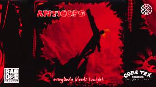 ANTICOPS - MARCH OF THE WHITE TRASH - ALBUM: EVERYBODY BLEEDS TONIGHT - TRACK 04