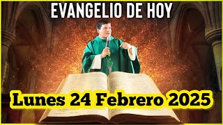 EVANGELIO DE HOY Lunes 24 Febrero 2025 con el Padre Marcos Galvis