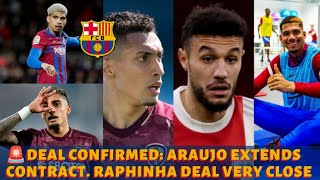✅🟢Araujo extends contract, €1b release clause. Raphinha to Barca very close. Mazraoui snubs Barca