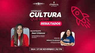 Cultura que gera resultados - Webinar com Dani Chianca