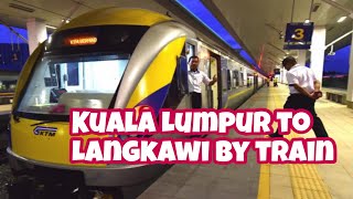 Kuala Lumpur to Langkawi by Train