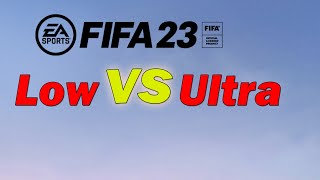 FIFA 23 Low vs. Ultra Graphics Comparison PC | EA Sports GameCam & Tele Cam | 2K