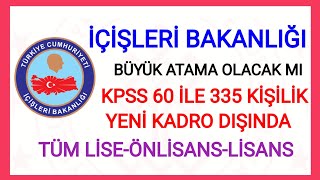 İÇİŞLERİ BAKANLIĞI BÜYÜK ATAMA OLACAK MI- 335 ATAMA DIŞINDA BÜYÜK İLAN GELİR Mİ✅ İÇİŞLERİ BAŞVURUSU✅