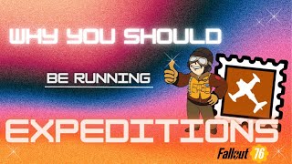 Fallout 76 Expeditions and why you should be doing them!