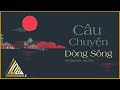 CÂU CHUYỆN DÒNG SÔNG | HERMANN HESSE | HẺM RADIO | TRẠM DỪNG 1080