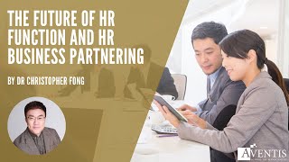 The Future of HR function and HR Business Partnering