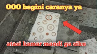 cara mudah mengatasi pasangan keramik dinding kamar mandi ga siku, agar bisa ketemu natnya