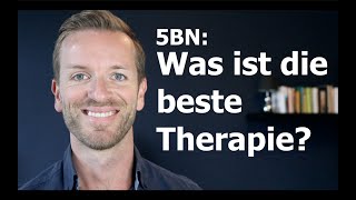 5BN: Was ist die beste Therapie?