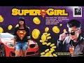 Best Hindi Rap Song II SUPER GIRL II G-One Police Wala Rapper feat. Rimpy Jatt II Official Video