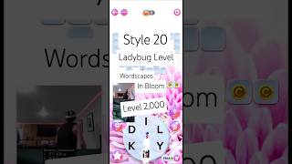 Wordscapes In Bloom level 2,000 Style 20 Ladybug Level