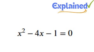 x^2 - 4x - 1 = 0