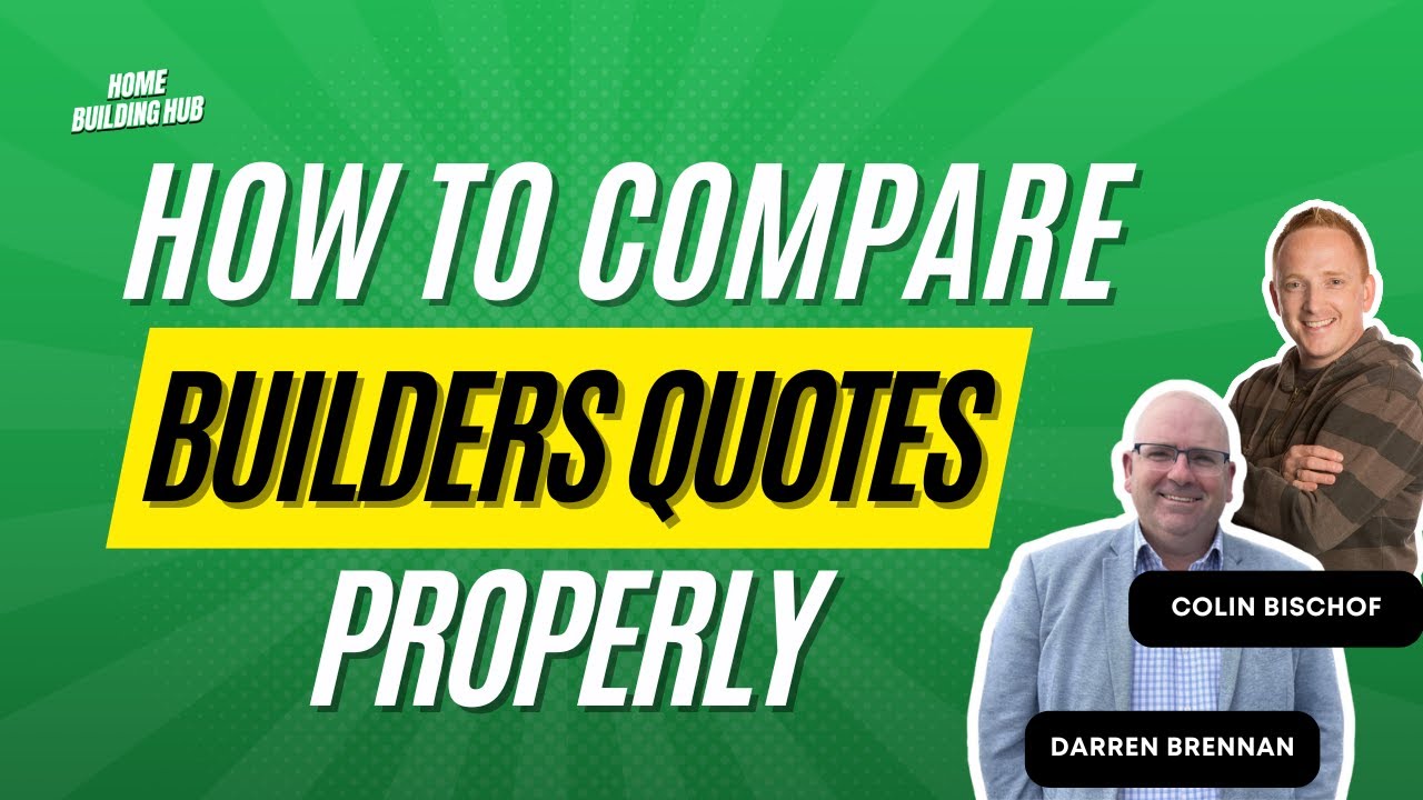 Ep 85 How To Compare Builders Quotes Properly Youtube