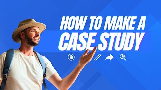 How to make a software case study [2026]