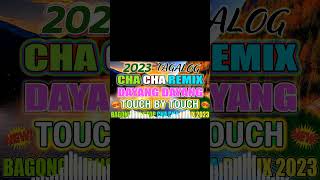 🇵🇭 [NEW] The Best Nonstop Cha Cha Disco Remix 2023 💥 Dayang Dayang - Touch By Touch