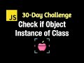 Check if Object Instance of Class - Leetcode 2618 - JavaScript 30-Day Challenge