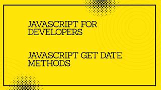 JavaScript for developers || JavaScript get date methods #javascript #tutorial
