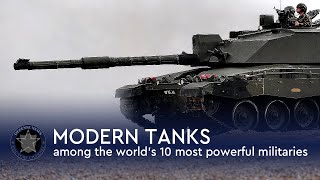 Modern Tanks - among the world’s 10 most powerful military | Part 1