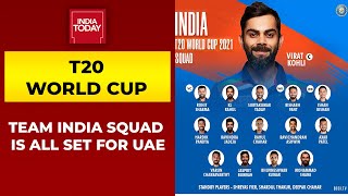 As IPL 2021 Nears Its End, Team India Squad Is All Set For T20 World Cup | India Today
