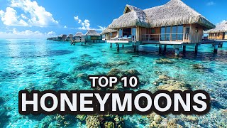 Top 10 Romantic Honeymoon Destinations Around the World | Travel Guide