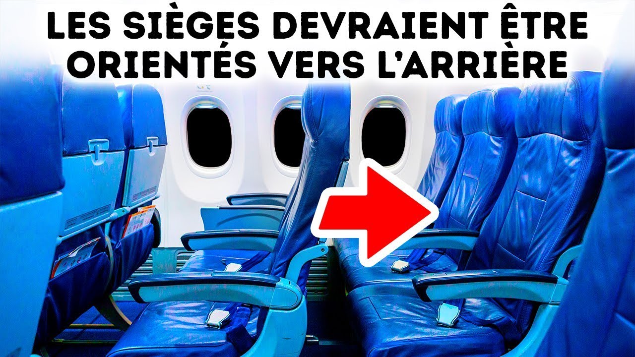 Pourquoi Les Sièges D'avion Sont Tournés Dans Le Mauvais Sens - YouTube