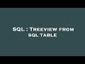 SQL : Treeview from sql table