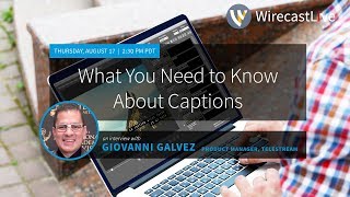 What You Need to Know About Captions