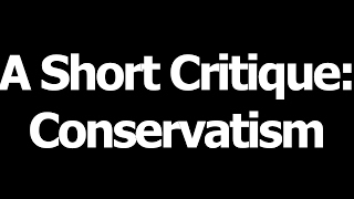 A Critique of Conservativism