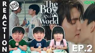 (ENG SUB) [REACTION] The Boy Next World Series คนละกาลเวลา | EP.2 | IPOND TV