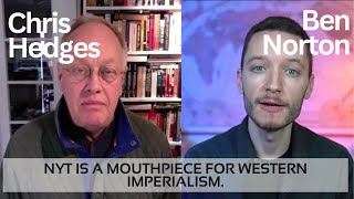 Chris Hedges & Ben Norton on New York Times, Media and independent media.