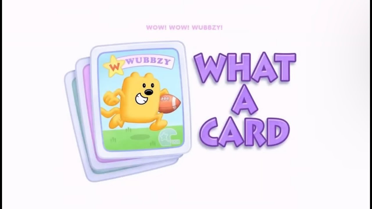 Wow Wow Wubbzy What A Card Title Card Youtube