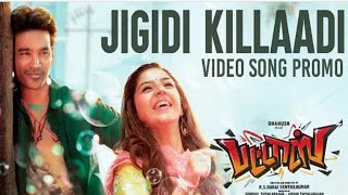 Jigidi Killaadi Video Song - Promo | Pattas | Dhanush | Anirudh | Vivek-Mervin | Sathya Jyothi Films