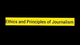 Ethics and Principles of Journalism. Explanation in Tamil.