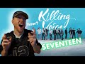 Singer Reacts to SEVENTEEN Killing Voice!