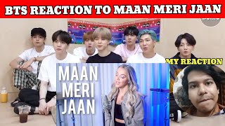 BTS REACTION TO BOLLYWOOD SONG MAAN MERI JAAN - King (English Version) With My Reaction