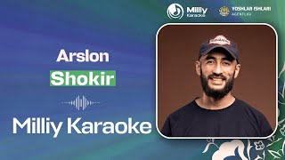 Shokir - Arslon | Milliy Karaoke