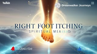 Spiritual Meaning of Right Foot Itching | Travel, Opportunity & Spiritual Signs